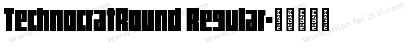 TechnocratRound Regular字体转换